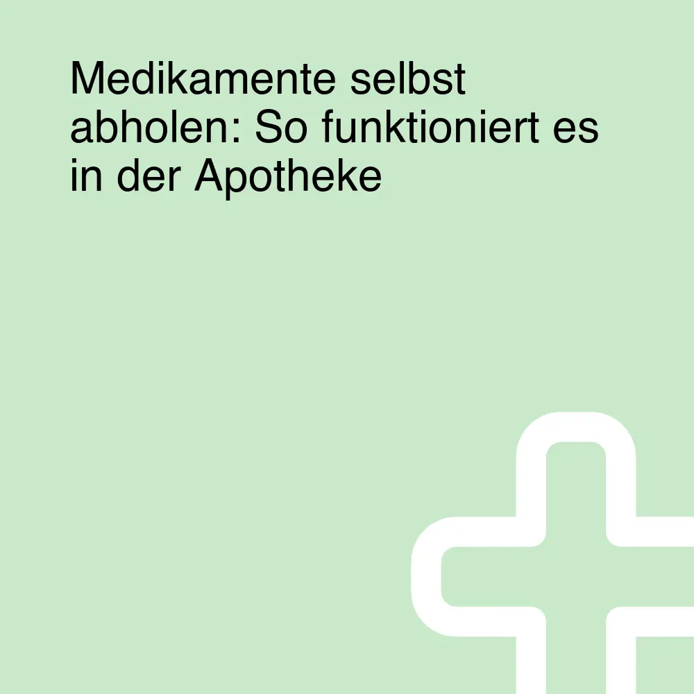 Medikamente selbst abholen: So funktioniert es in der Apotheke Medikamente selbst abholen: So funktioniert es in der Apotheke