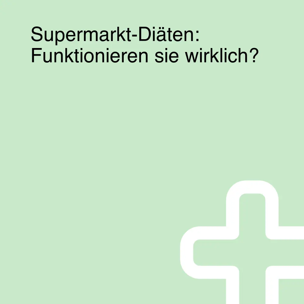 Supermarkt-Diäten: Funktionieren sie wirklich? Supermarkt-Diäten: Funktionieren sie wirklich?