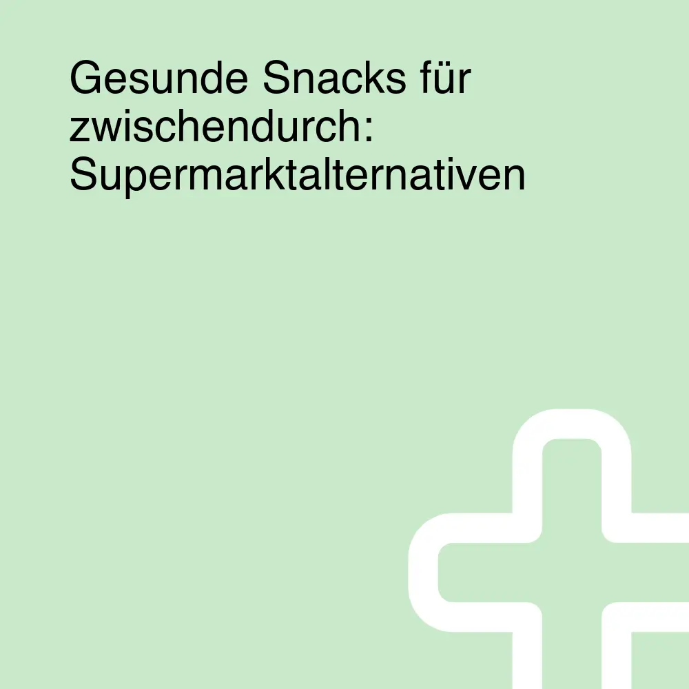 Gesunde Snacks für zwischendurch: Supermarktalternativen Gesunde Snacks für zwischendurch: Supermarktalternativen