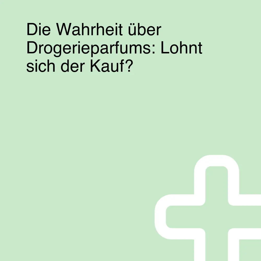Die Wahrheit über Drogerieparfums: Lohnt sich der Kauf? Die Wahrheit über Drogerieparfums: Lohnt sich der Kauf?