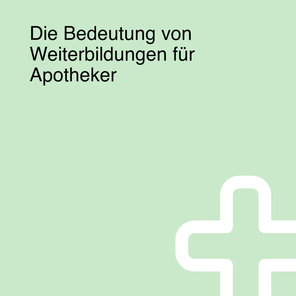 Die Bedeutung von Weiterbildungen für Apotheker