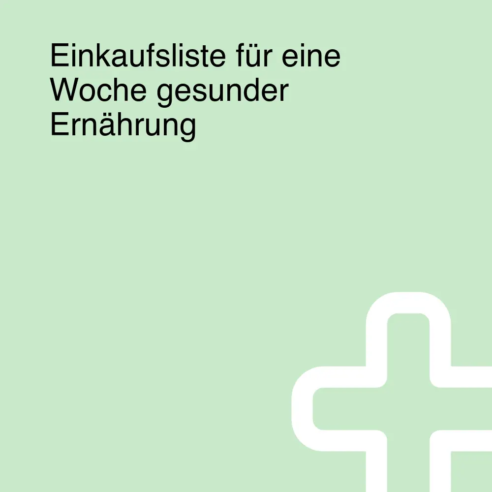 Einkaufsliste für eine Woche gesunder Ernährung