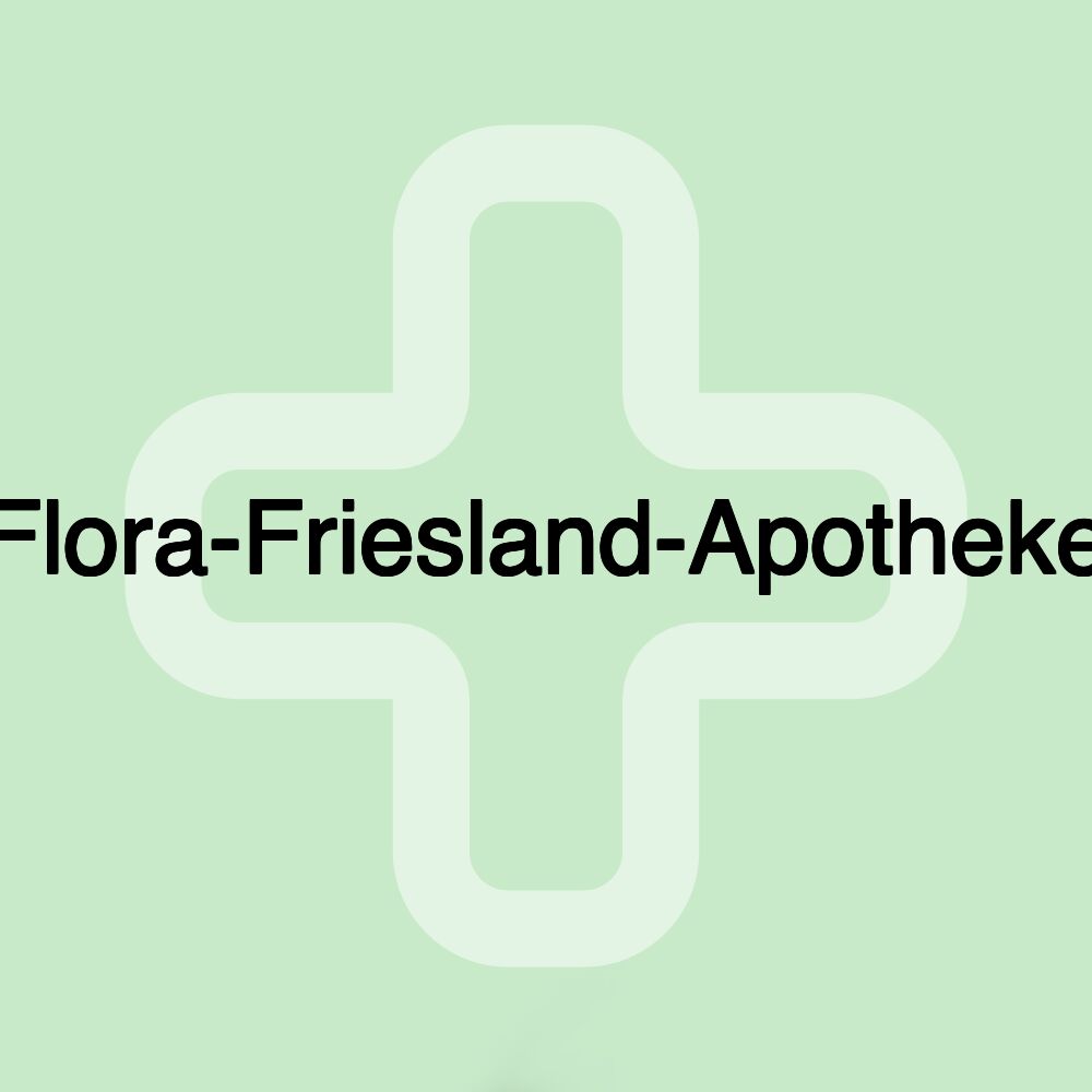 Flora-Friesland-Apotheke Flora-Friesland-Apotheke